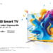 TCL Launches its New C645 QLED TVs For Exceptional Colour Performance and Endless Entertainment